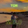 TOR - MELO - Single